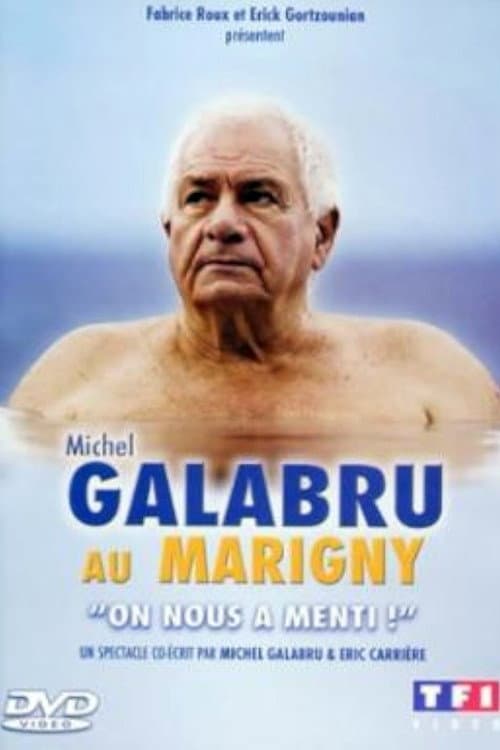 Poster for Michel Galabru au Marigny - On nous a menti !