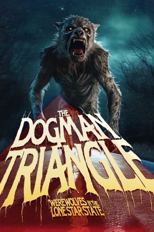 Poster for The Dogman Triangle: Werewolves in the Lone Star State