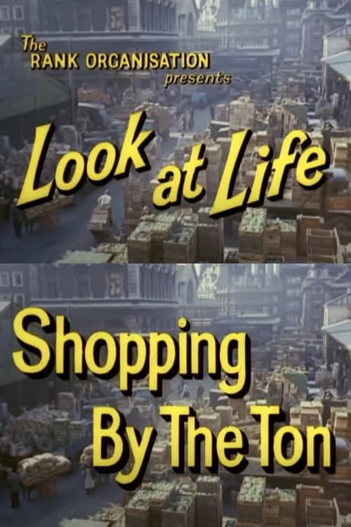 Постер до фільму «Look at Life: Shopping by the Ton»