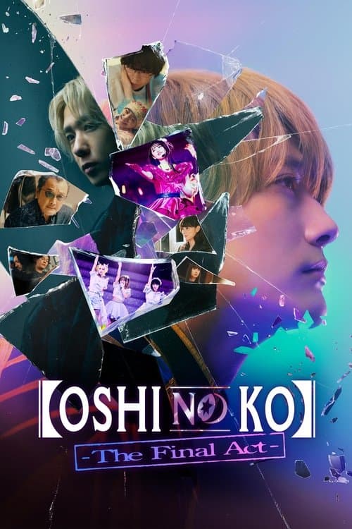 Poster for Oshi no Ko -The Final Act-