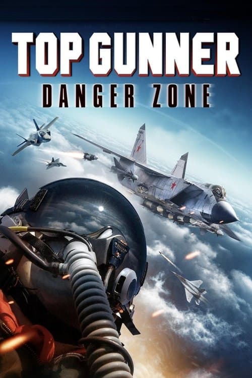 Poster for Top Gunner: Danger Zone