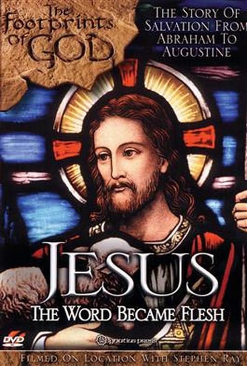 Poster for The Footprints of God: Jesus the Word Became Flesh