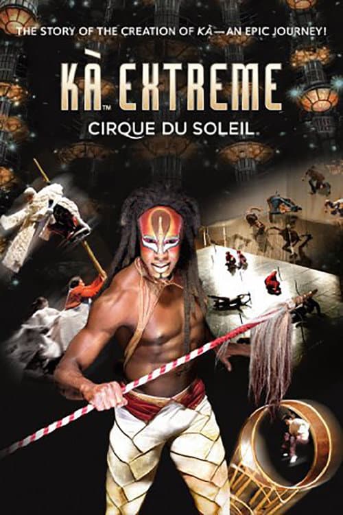 Poster for Cirque du Soleil: KÀ Extreme