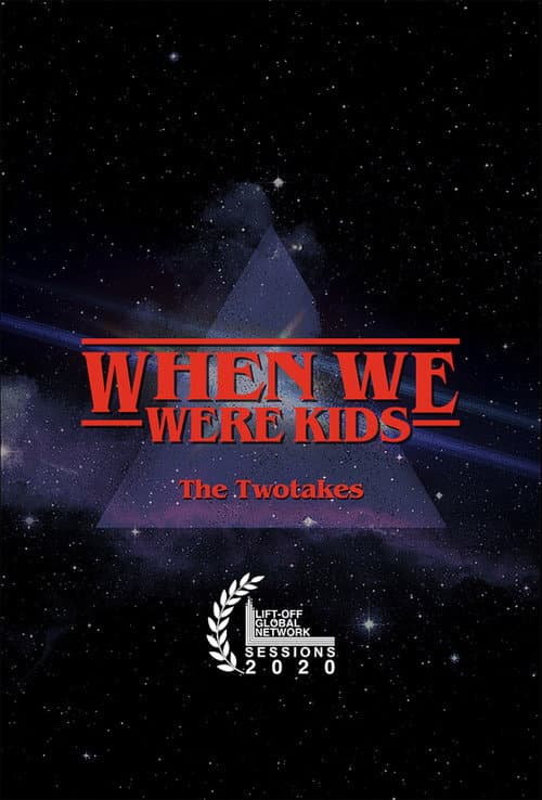 Poster for The TwoTakes: When We Were Kids