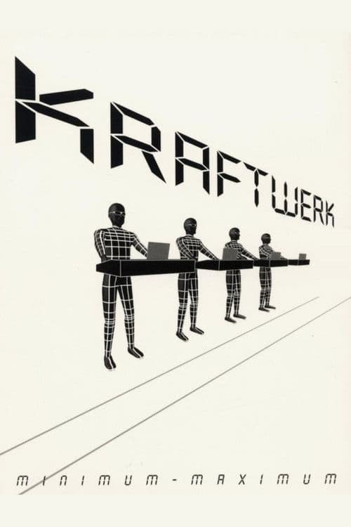 Постер до фільму «Kraftwerk: Minimum-Maximum»