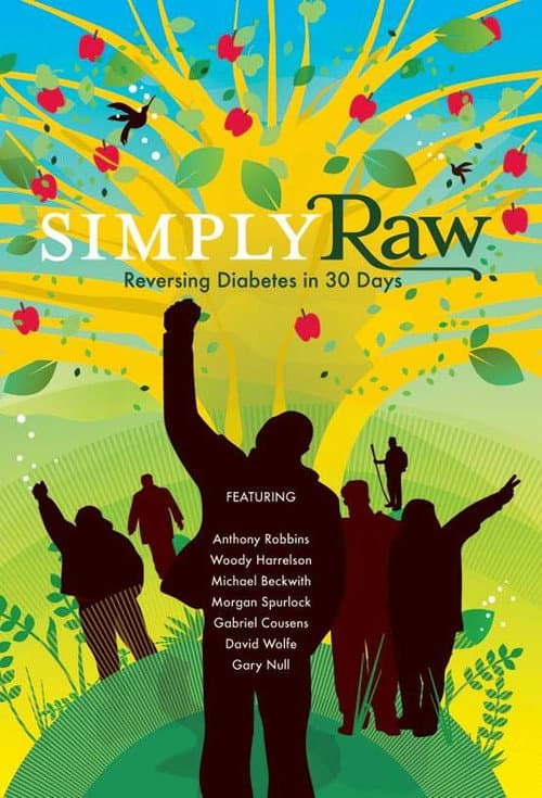 Постер до фільму «Simply Raw: Reversing Diabetes in 30 Days»
