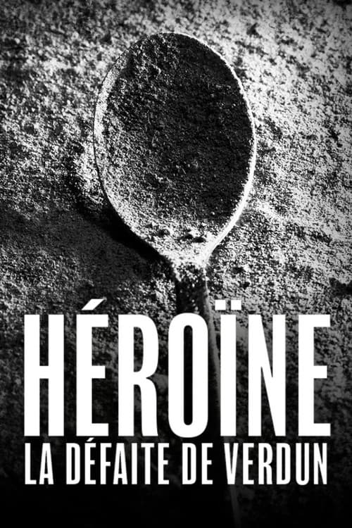 Poster for Héroïne, la défaite de Verdun