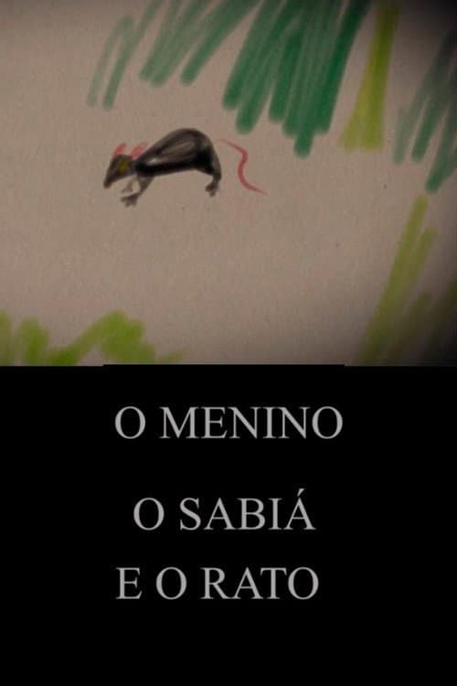 Poster for O Menino, o Sabiá e o Rato