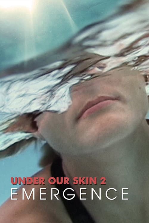 Poster for Under Our Skin 2: Emergence