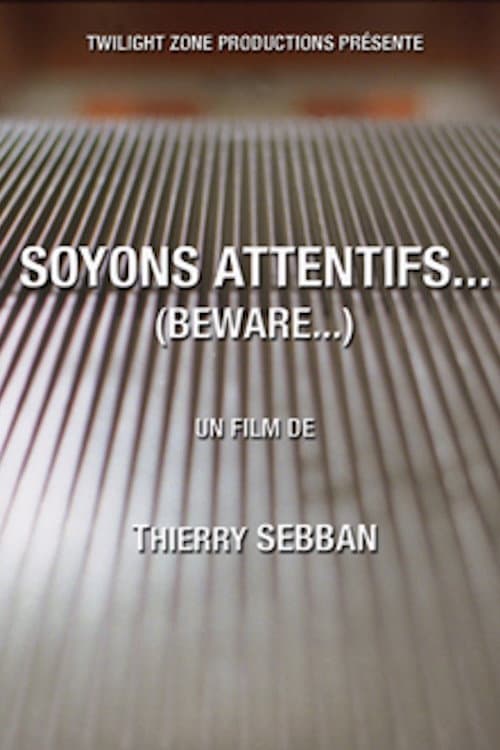 Poster for Soyons attentifs...