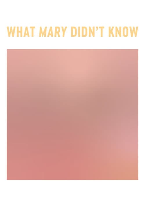 Poster for What Mary Didn't Know