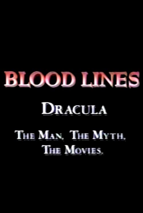 Poster for Blood Lines: Dracula - The Man, The Myth, The Movies