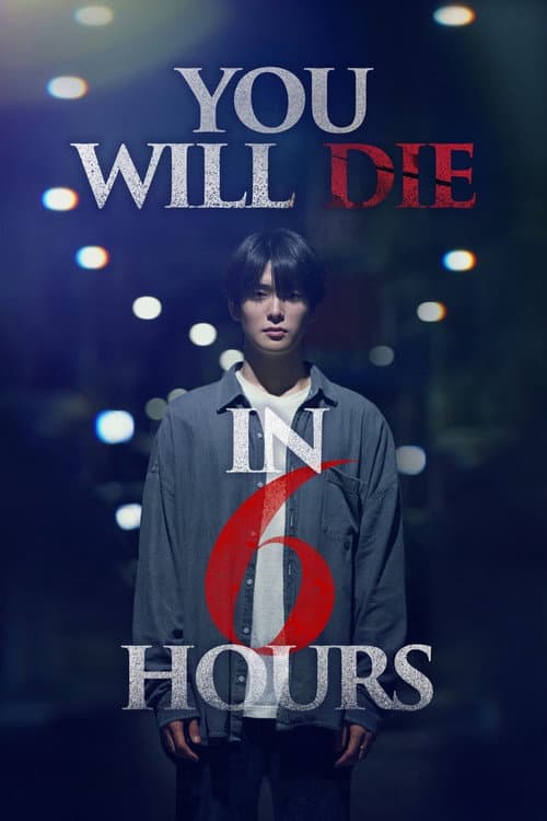 Poster for You Will Die in 6 Hours