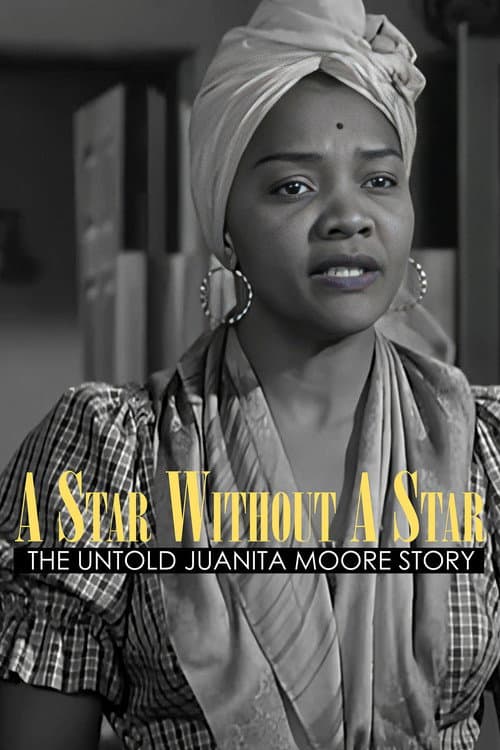 Poster for A Star Without a Star: The Untold Juanita Moore Story