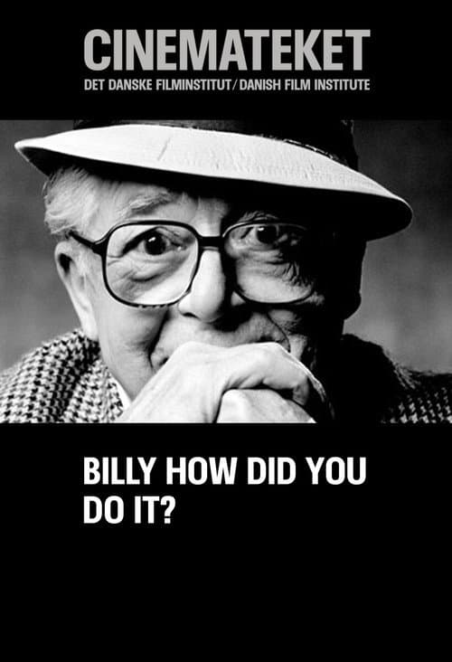 Постер до фільму «Billy, How Did You Do It?»