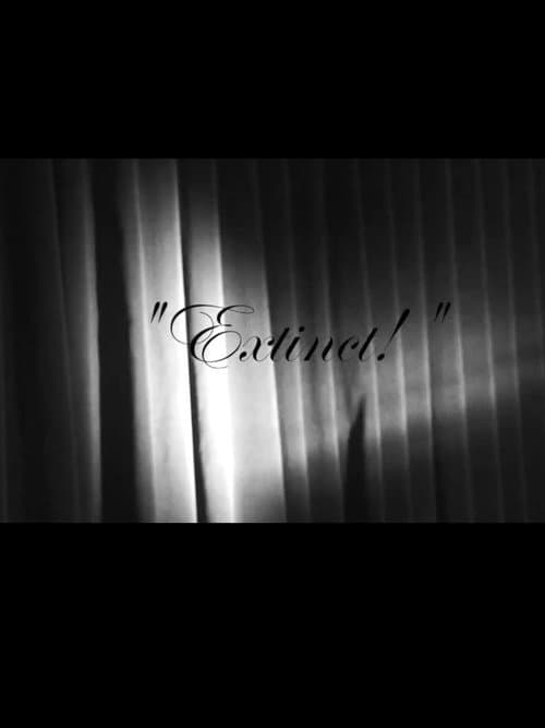 Poster for "Extinct!"