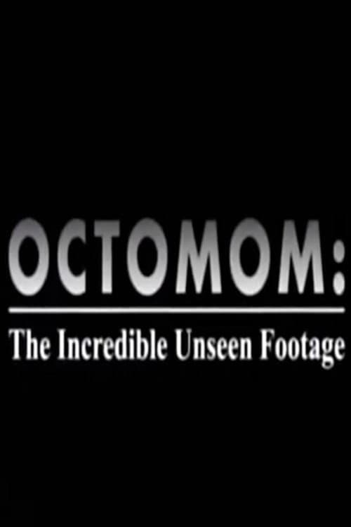Poster for Octomom: The Incredible Unseen Footage