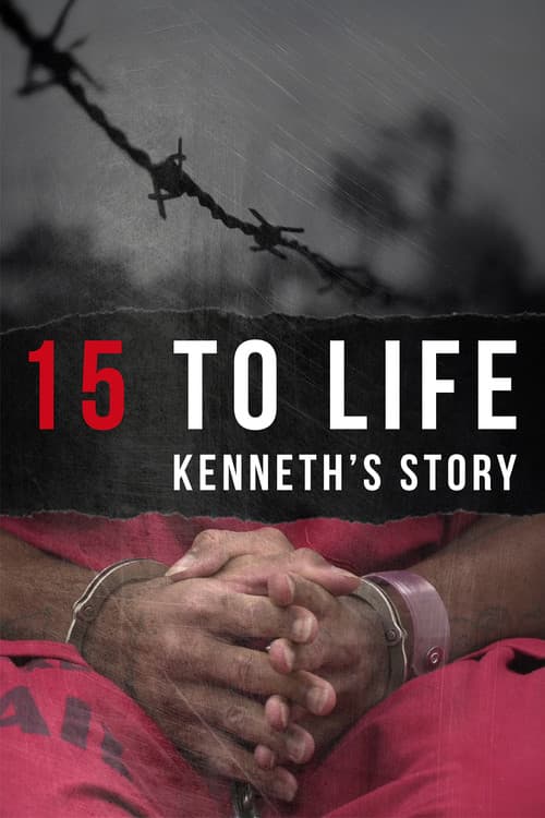 Постер до фільму «15 to Life: Kenneth's Story»