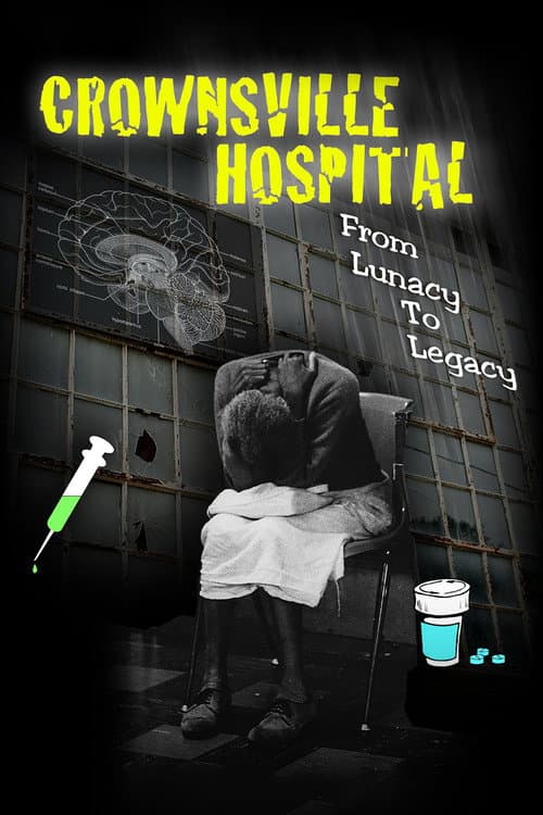Постер до фільму «Crownsville Hospital: From Lunacy to Legacy»