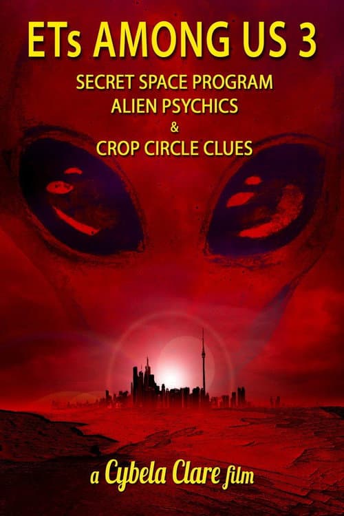 Poster for ETs Among Us 3: Secret Space Program, Alien Psychics & Crop Circle Clues