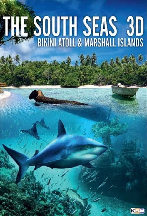 Poster for The South Seas 3D: Bikini Atoll & Marshall Islands
