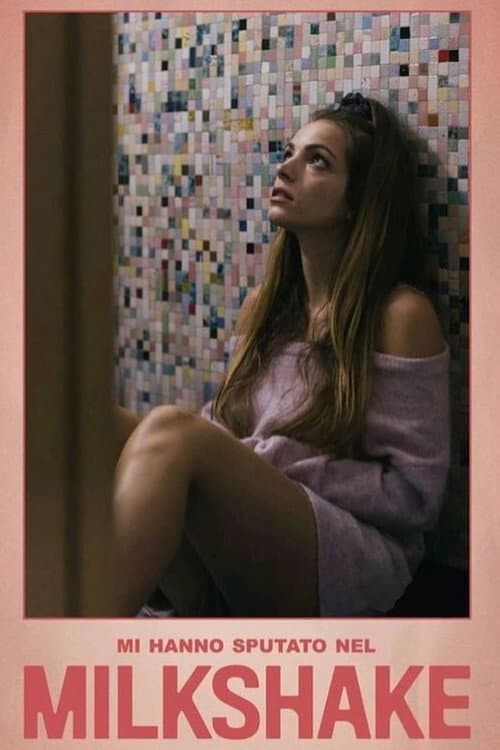 Poster for Mi hanno sputato nel milkshake