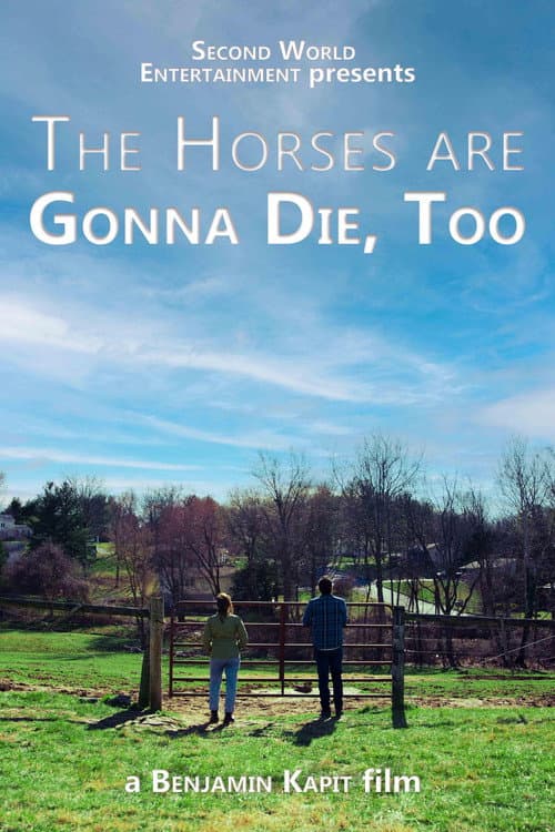 Poster for The Horses are Gonna Die, Too