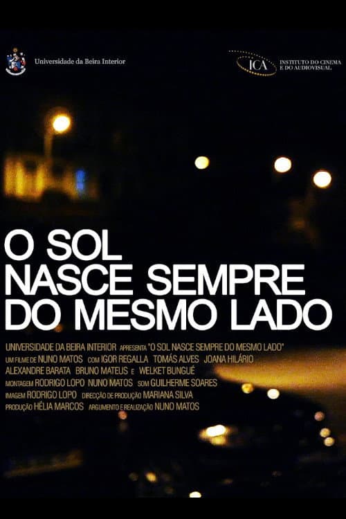 Poster for O Sol Nasce Sempre do Mesmo Lado