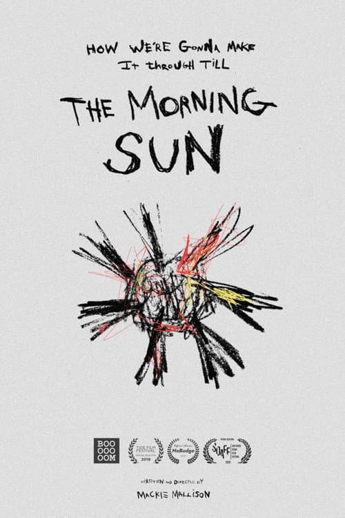 Постер до фільму «How We're Gonna Make it Through Till the Morning Sun»
