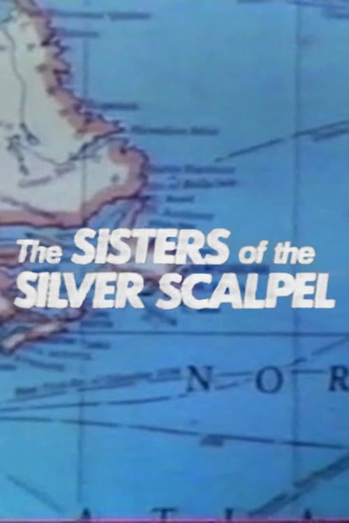 Постер до фільму «Sisters of the Silver Scalpel»