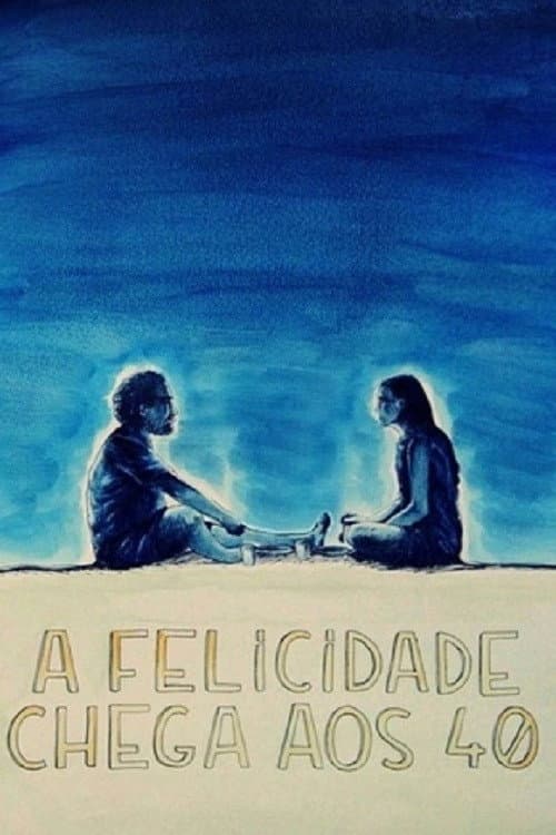 Poster for Happiness Comes at 40