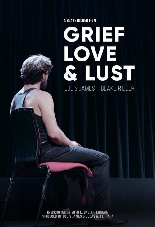 Постер до фільму «Grief, Love & Lust»