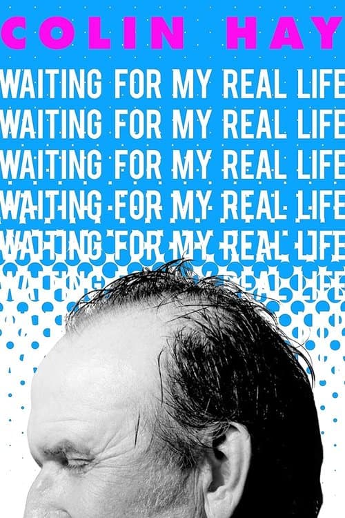 Постер до фільму «Colin Hay: Waiting for My Real Life»