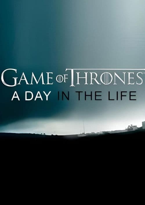 Poster for Game of Thrones: A Day in the Life