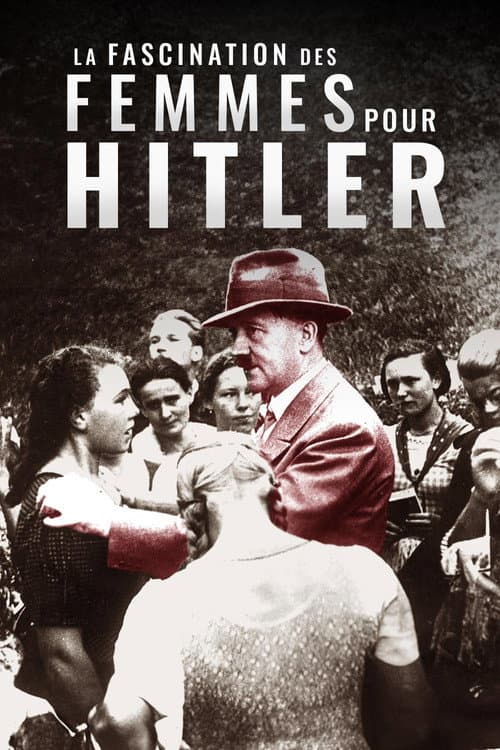 Poster for La Fascination des femmes pour Hitler
