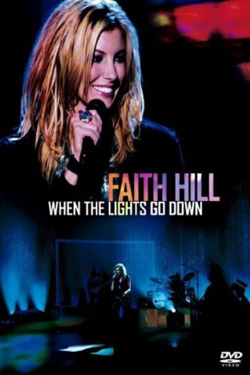 Poster for Faith Hill - When The Lights Go Down