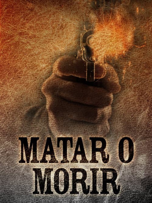 Poster for Matar o morir