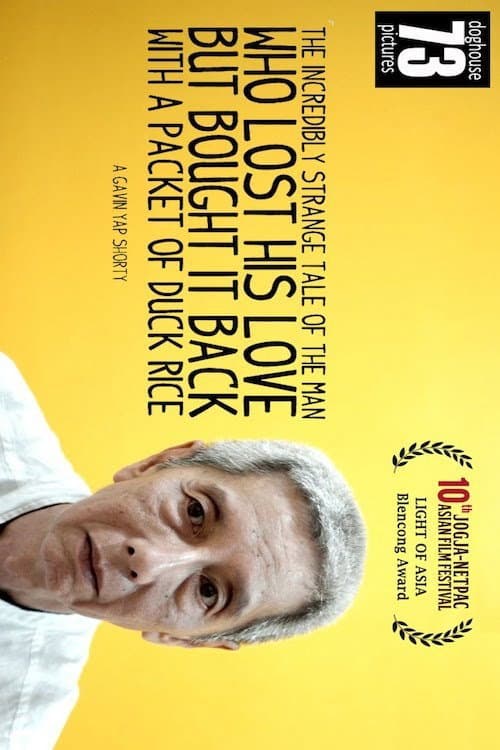 Poster for The Incredibly Strange Tale of The Man Who Lost His Love But Bought It Back With A Packet of Duck Rice