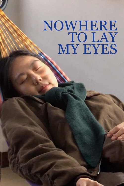 Poster for Nowhere to Lay My Eyes