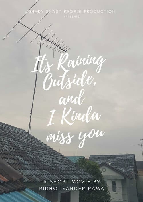 Poster for Its Raining Outside, and I Kinda Miss You