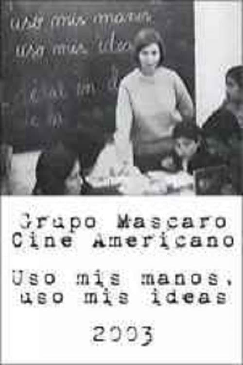 Poster for Uso mis manos. Uso mis ideas