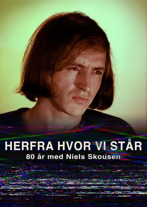 Poster for From Here Where We Stand - 80 years with Niels Skousen