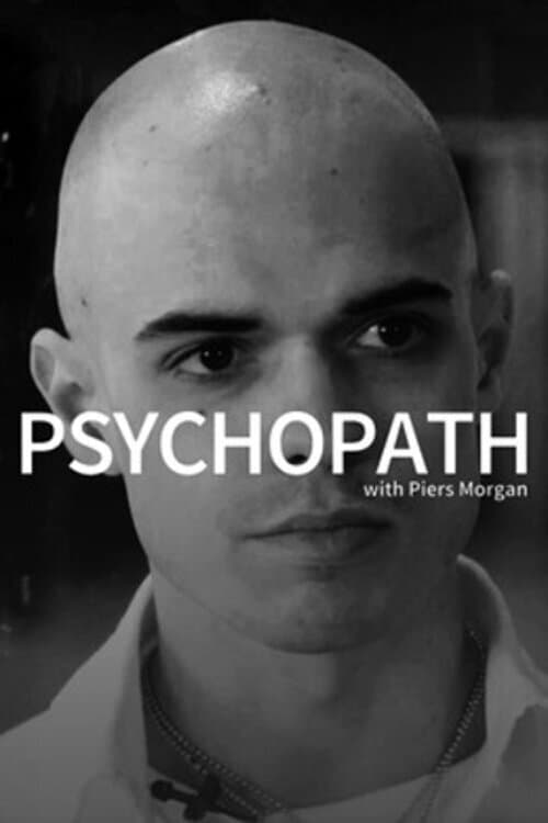 Poster for Psychopath with Piers Morgan