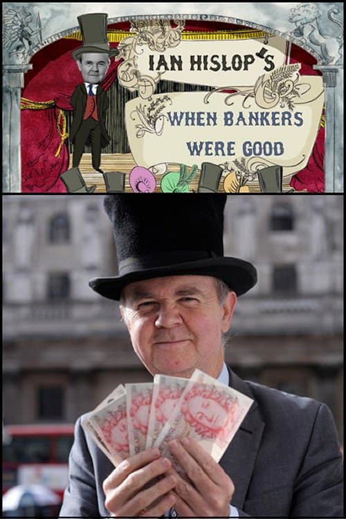 Poster for Ian Hislop: When Bankers Were Good