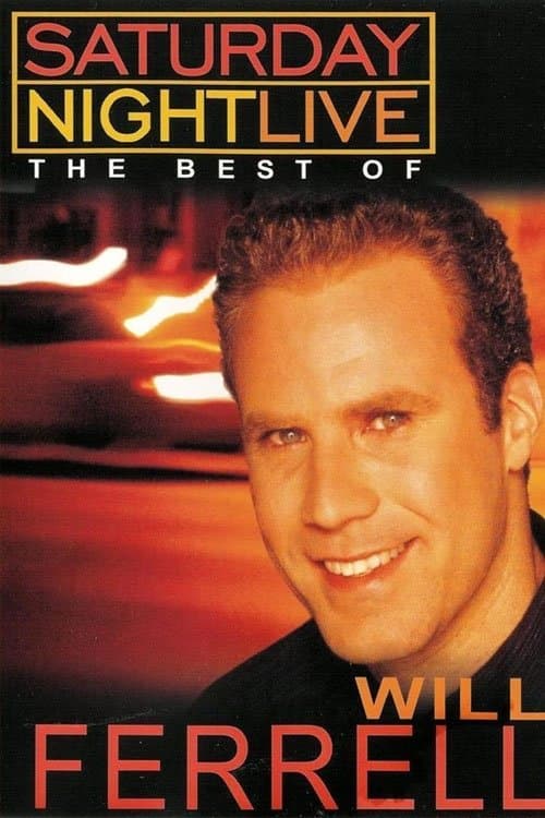 Постер до фільму «Saturday Night Live: The Best of Will Ferrell»