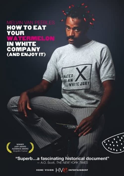 Poster for How to Eat Your Watermelon in White Company (and Enjoy It)