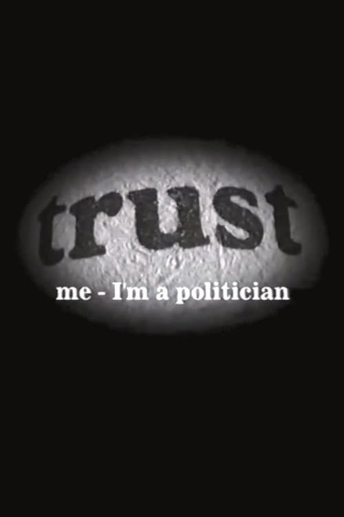 Poster for Trust Me - I'm a Politician