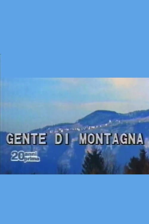 Poster for Così è andata: Gente di montagna