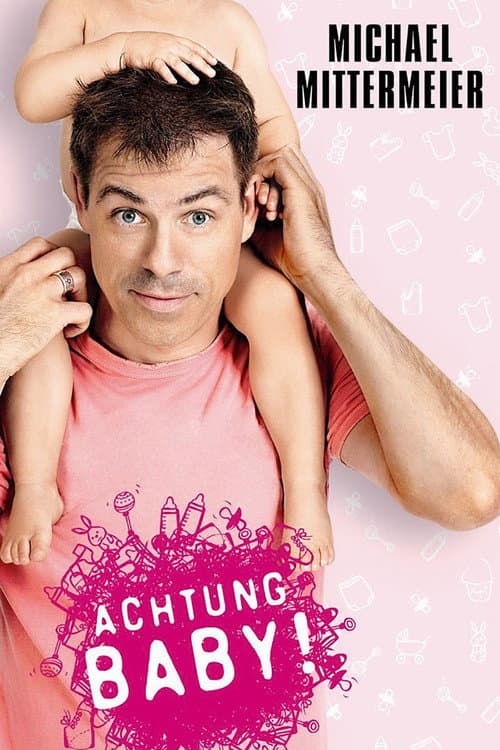 Poster for Michael Mittermeier - Achtung Baby