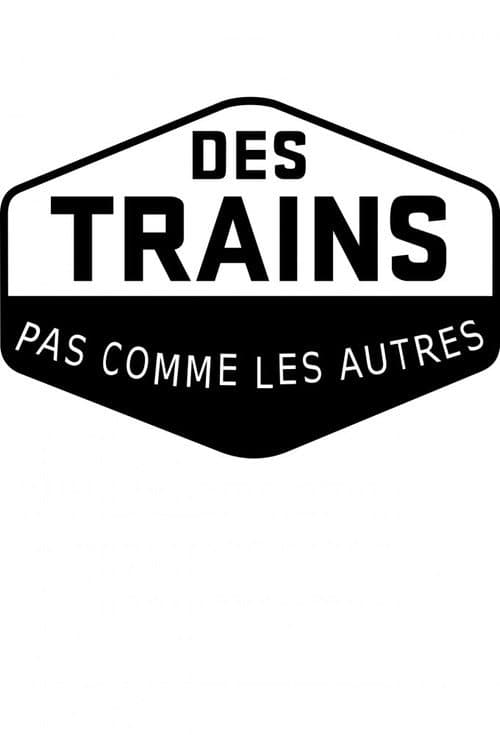 Poster for Des trains pas comme les autres